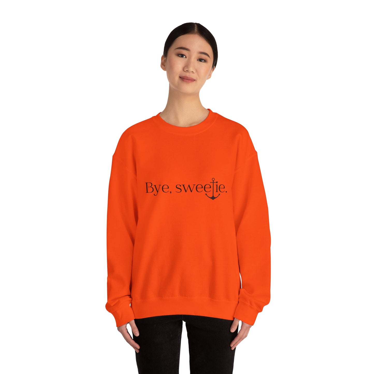 The Bye Sweetie Crewneck